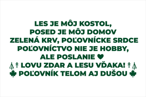 Tmavozelený set vyrezávaných nálepiek pre poľovníkov na auto s textami Les je môj kostol posed je môj domov, Zelená krv poľovnícke srdce, Poľovníctvo nie je hobby ale poslanie, Lovu zdar a lesu vďaka, Poľovník telom aj dušou a lesnými motívmi