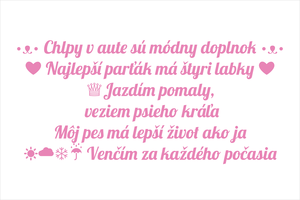 Ružový set vyrezávaných nálepiek pre majiteľov psov na auto s textami Chlpy v aute sú módny doplnok, Najlepší parťák má štyri labky, Jazdím pomaly veziem psieho kráľa, Môj pes má lepší život ako ja, Venčím za každého počasia a psími motívmi